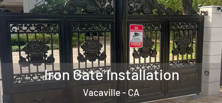 Iron Gate Installation Vacaville - CA