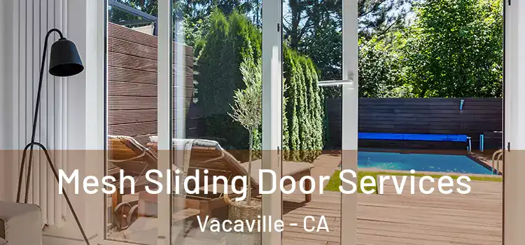 Mesh Sliding Door Services Vacaville - CA