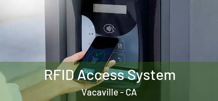  RFID Access System Vacaville - CA